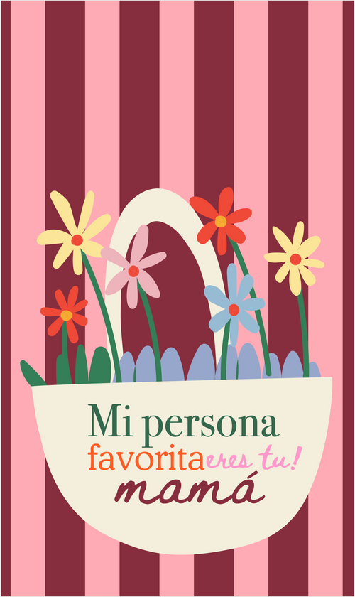Mi persona favorita eres tu Mama